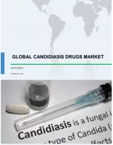 Global Candidiasis Drugs Market 2019-2023